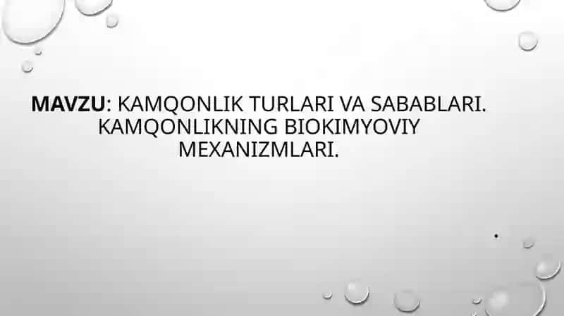 Kamqonlik turlari va sabablari. Kamqonlikning biokimyoviy mexanizmlari 2