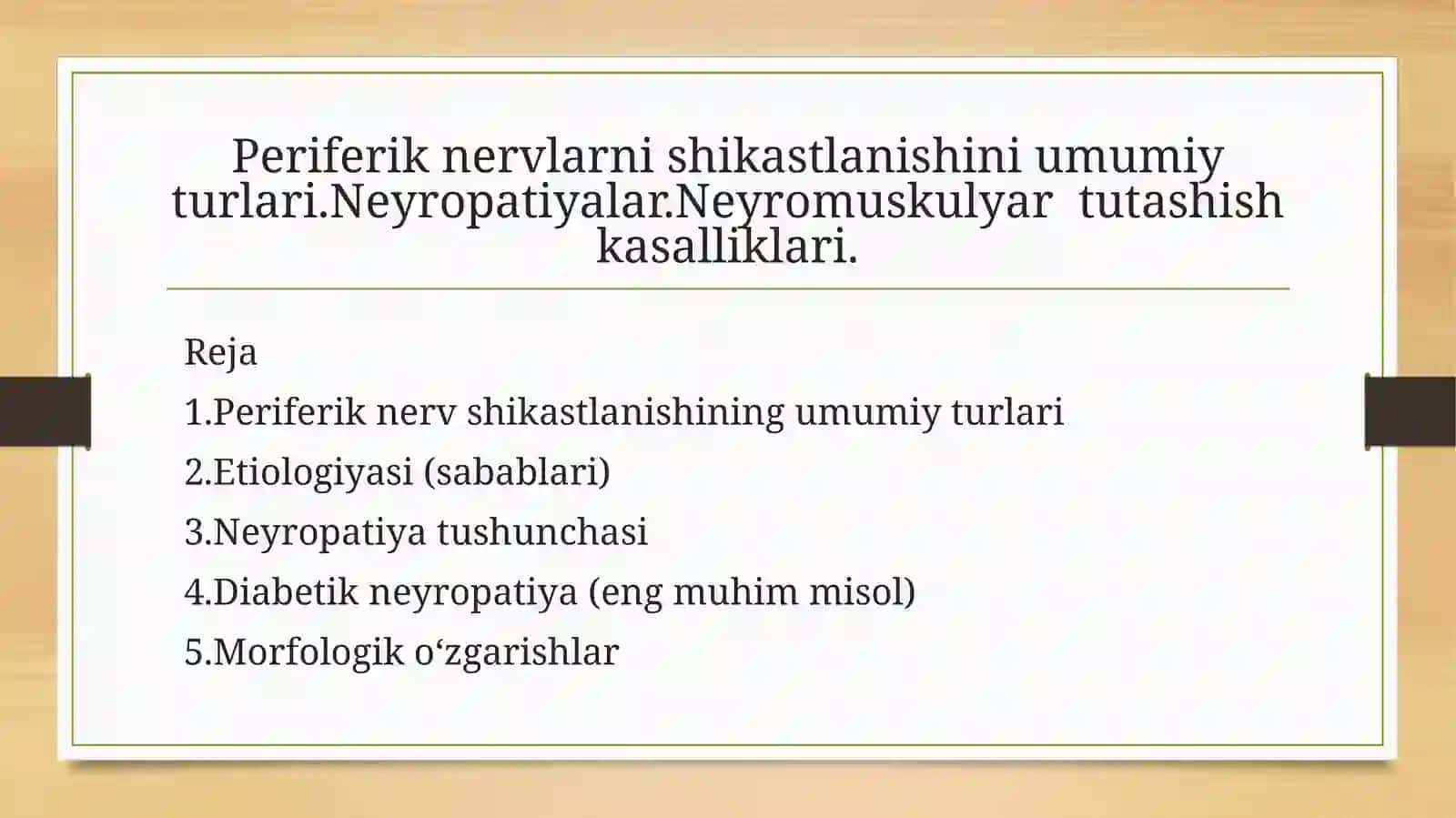 periferik nervlarni shikastlanishini umumiy turlari .Neyropatiyalar.Neyromuskukyar tutashlar kasalli 2
