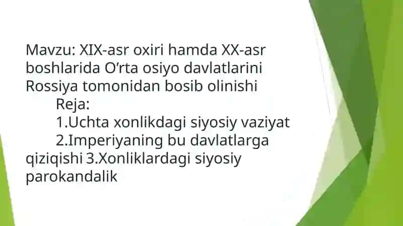 XIX-asr oxiri hamda XX-asr boshlarida O’rta osiyo davlatlarini Rossiya tomonidan bosib olinishi 2