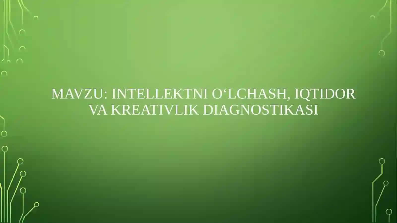 Intellekt, iqtidor va kreativlik diagnostikasi 2