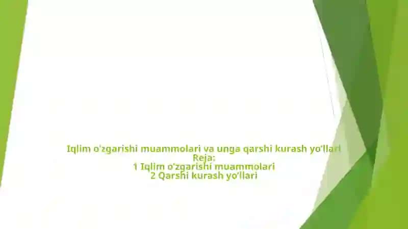 Iqlim o'zgarishi muammolari va unga qarshi kurash yo'llari 2