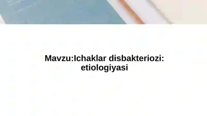 Ichaklardis Bakteriozi: Etiologiyasi 2