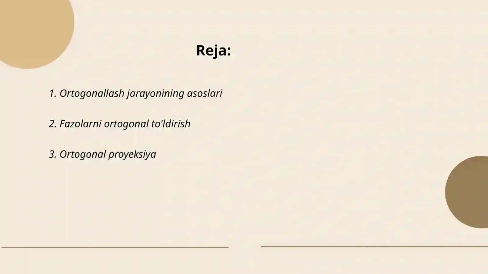 Ortogonallash jarayoni.Qism fazoning ortogonal to’ldiruvchisi 2
