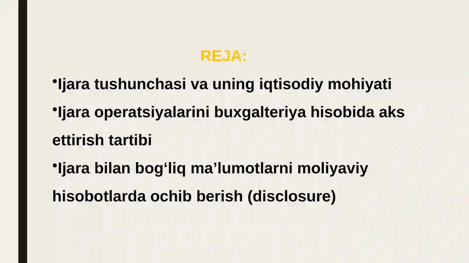 Ijara bilan bog‘liq ma’lumotlarni moliyaviy hisobotda yoritib berish. 2