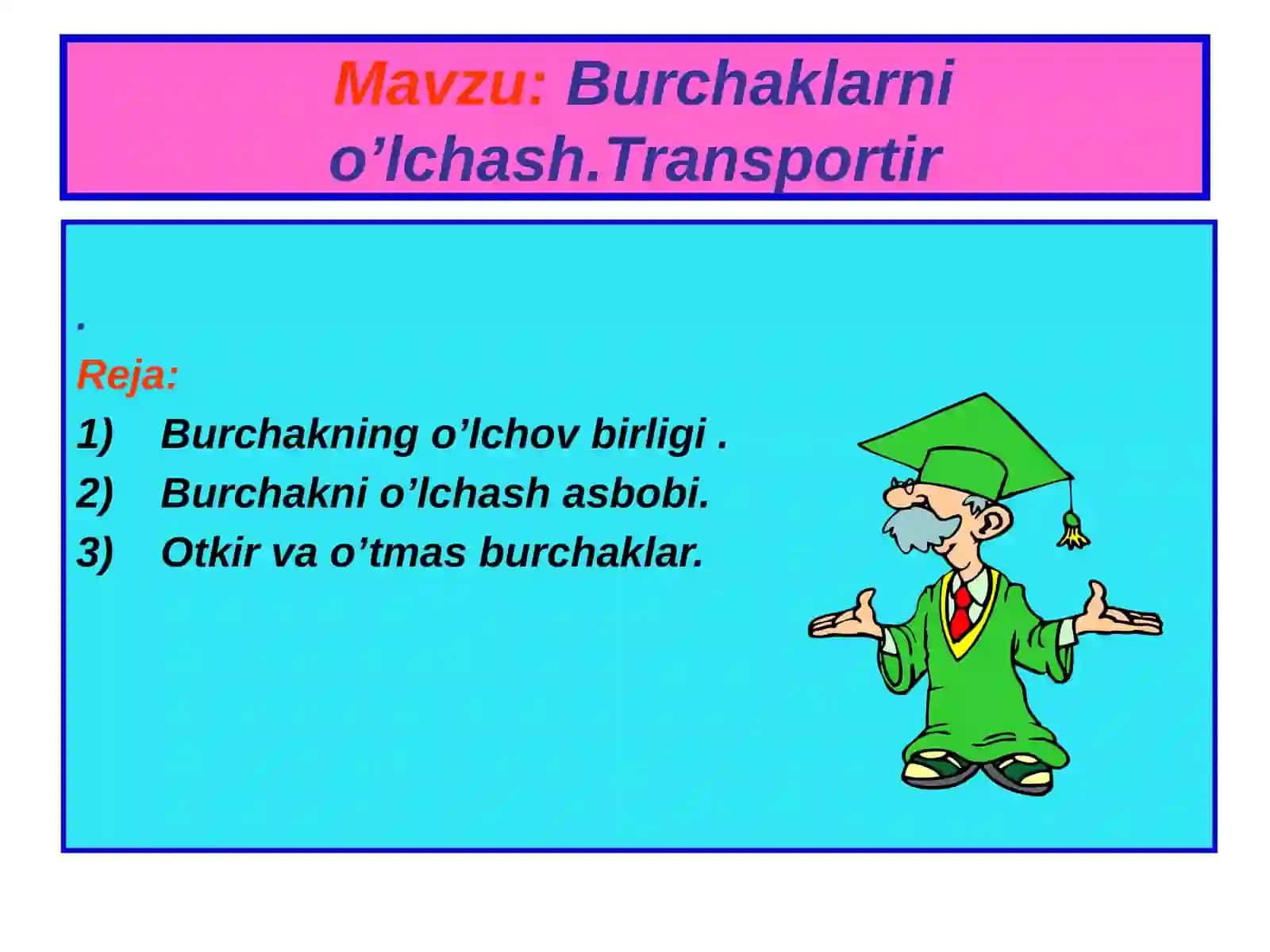 Slayd: Burchaklarni o'lchash.Transportir 2
