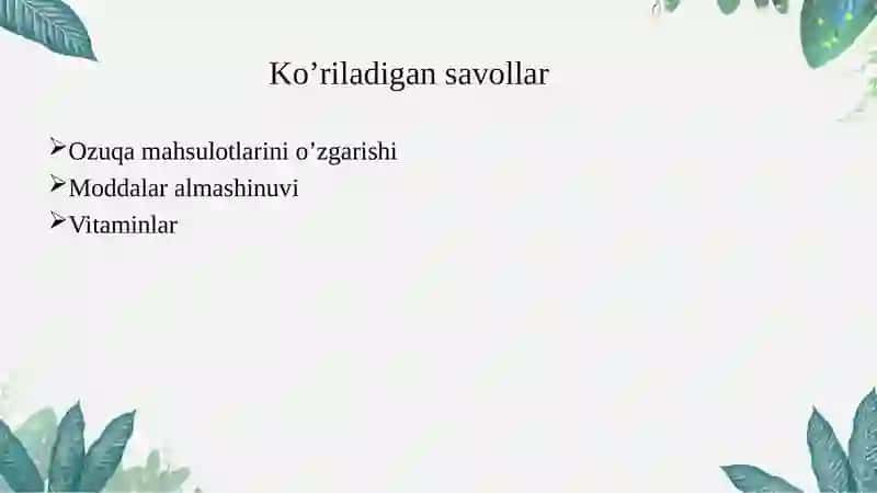 Moddalar almashinuviga kirish. Metabolizm to‘g‘risida tushuncha. Ovqatlanish biokimyosi. 2