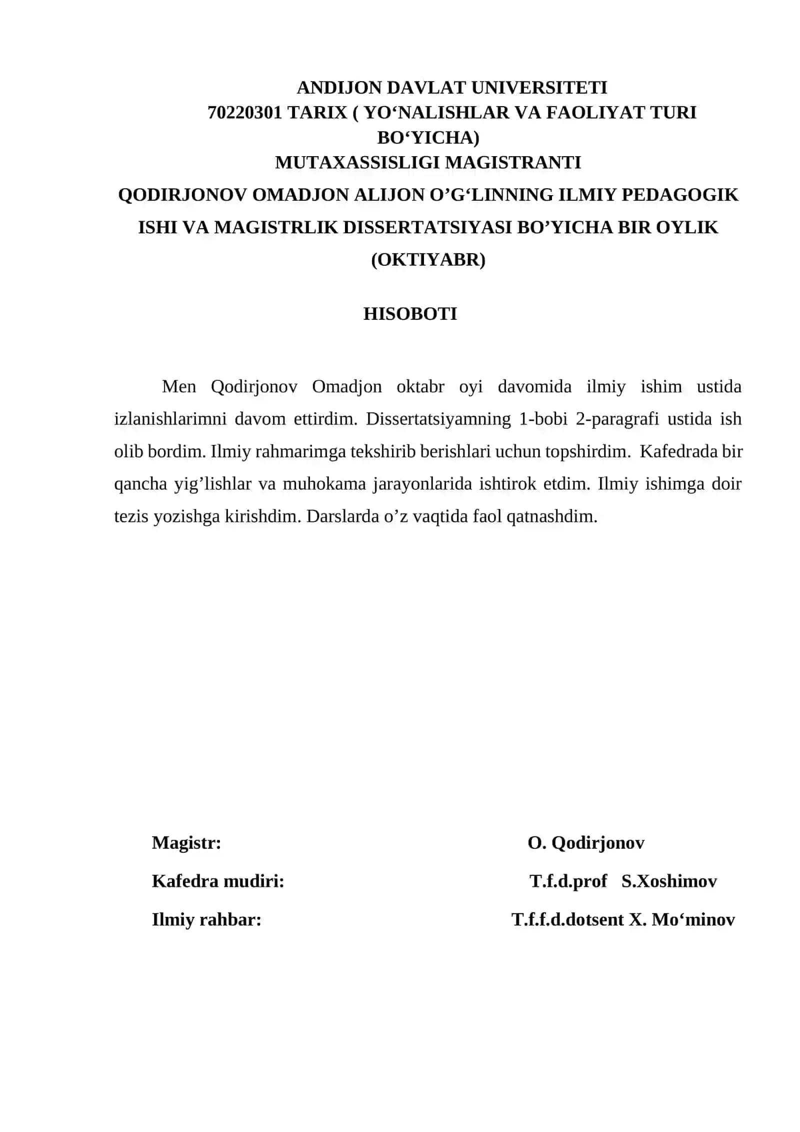 TARIX ( YO‘NALISHLAR VA FAOLIYAT TURI BO‘YICHA) MUTAXASSISLIGI MAGISTRANTI QODIRJONOV OMADJON TAVAKKALJON O’G‘LINNING ILMIY PEDAGOGIK ISHI VA MAGISTRLIK DISSERTATSIYASI BO’YICHA BIR OYLIK (SENTABR) HISOBOTI 2