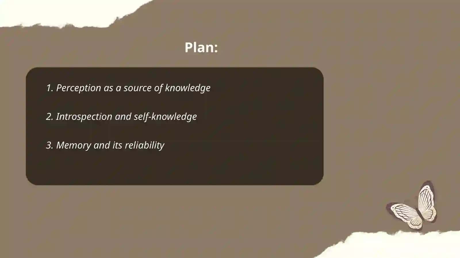 Epistemology: sources of knowledge, its reliability and criteria 2