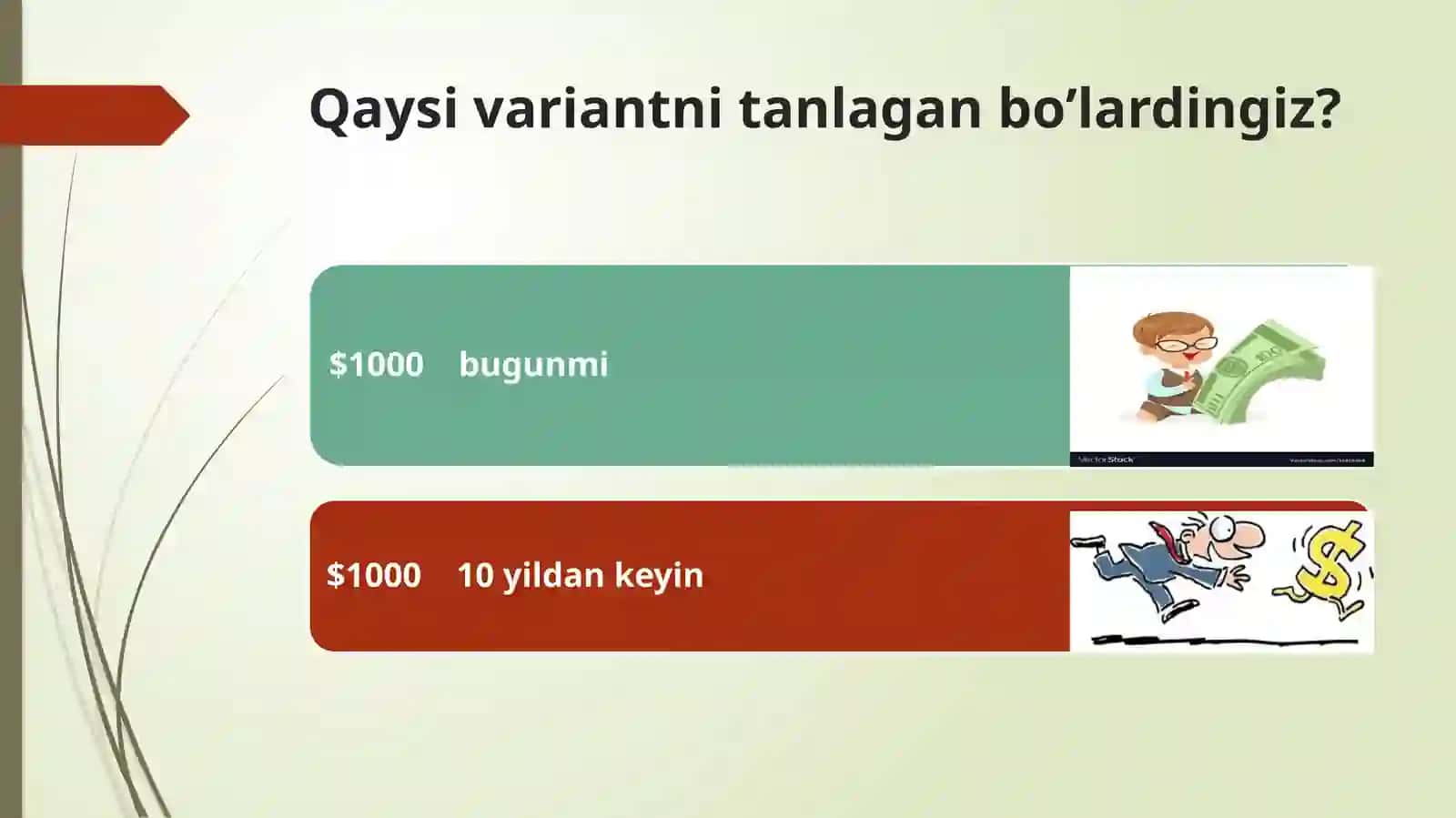 Pulning vaqt bo’yicha qiymati (The time line of money) 2