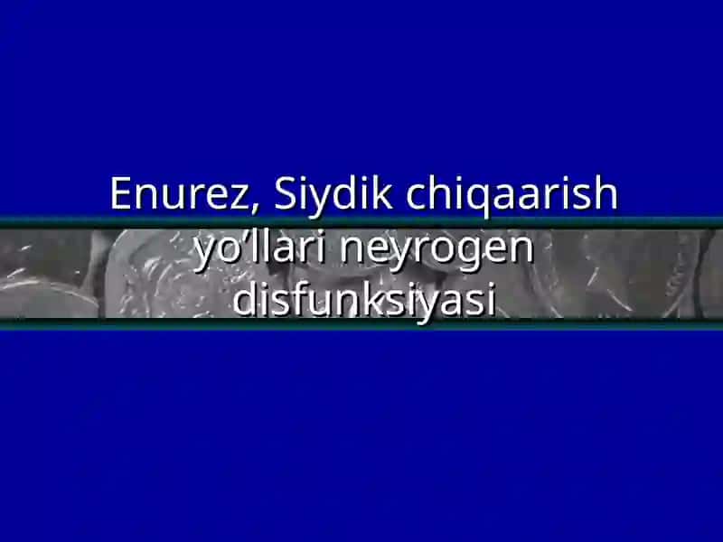 Siydik chiqaarish yo’llari neyrogen disfunksiyasi 2