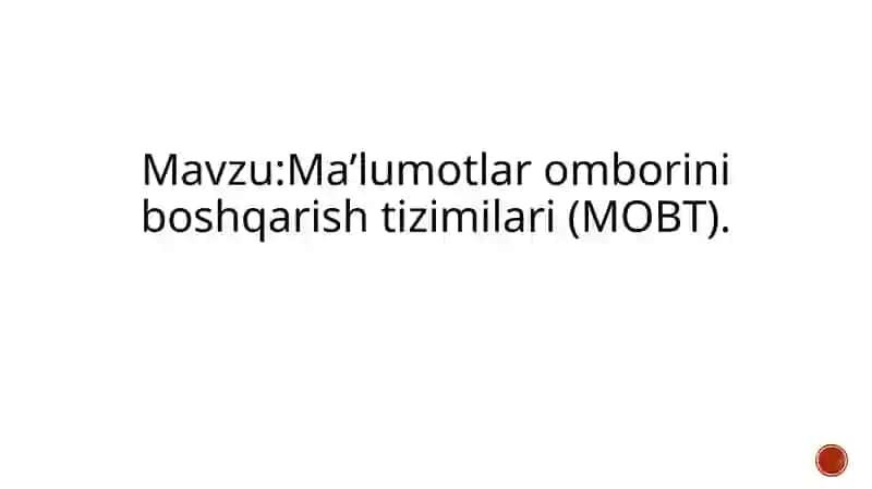 Ma’lumotlar omborini boshqarish tizimlari (MOBT) 2