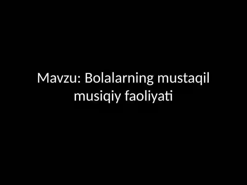 Bolalarning mustaqil musiqiy faoliyati 2