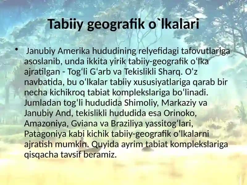 Janubiy Amerikaning tabiiy-geografik o‘lkalari 2