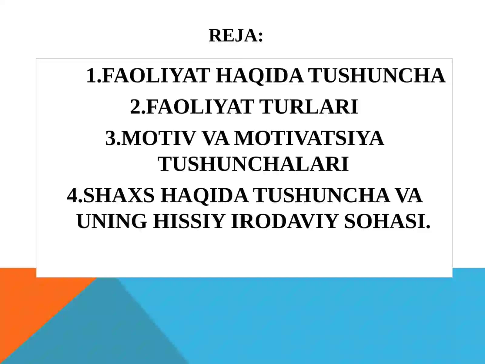 FAOLIYATning psixologik tahlili.Muloqot psixologiyasi.SHAXSNING HISSIY IRODAVIY SOHASI 2