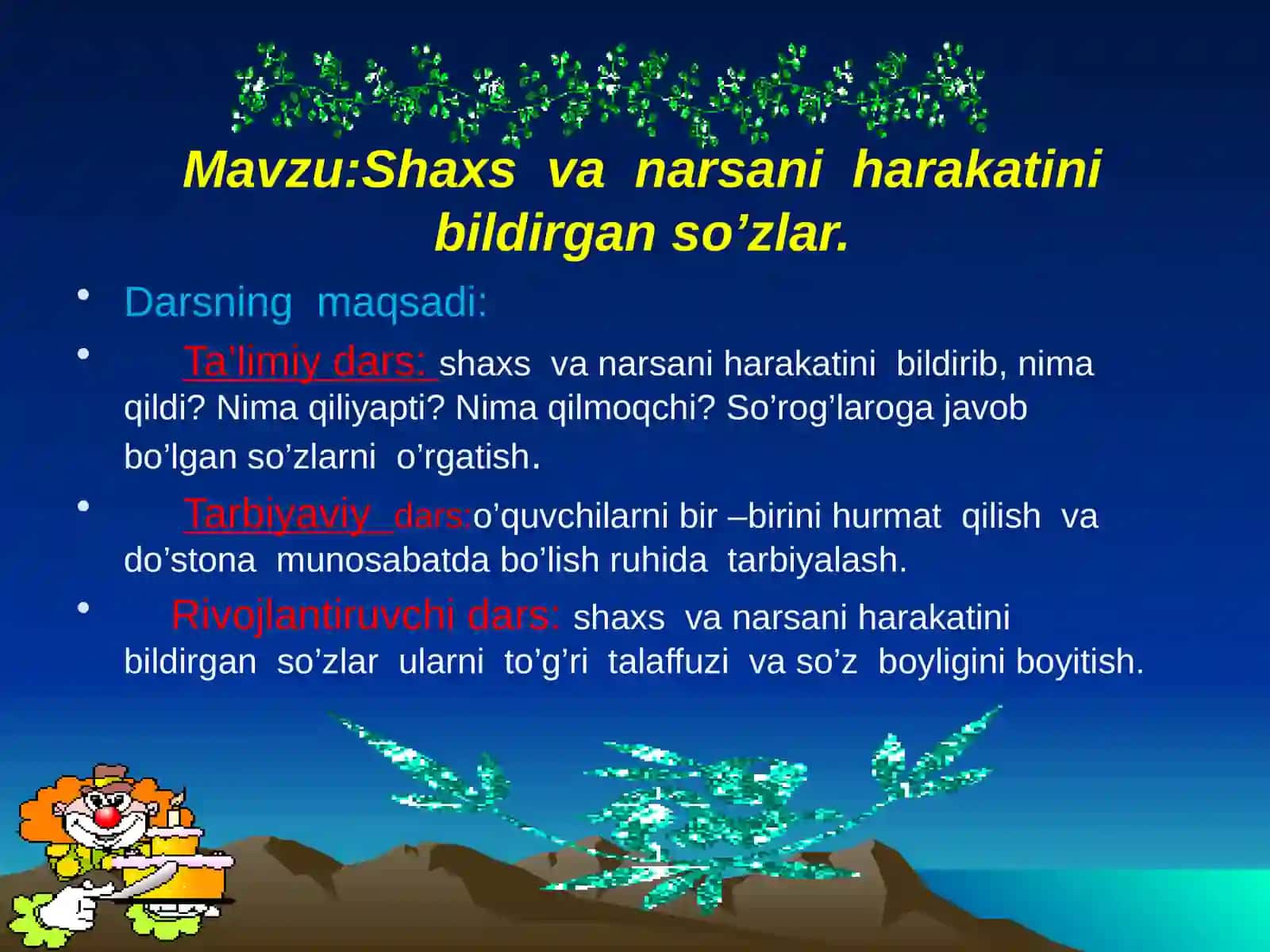 "Shaxs va narsani harakatini bildirgan so’zlar" mavzusida bir soatlik dars ishlanmasi 2
