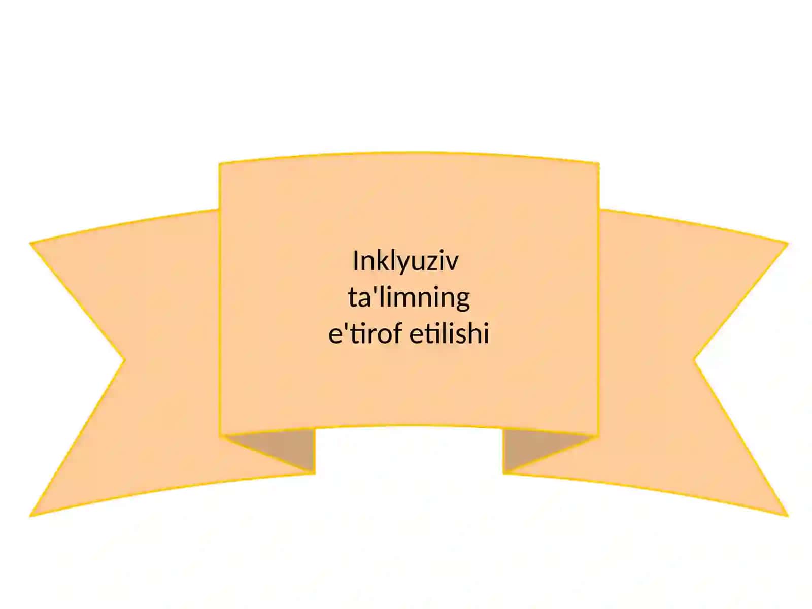 Inklyuziv ta'limning e'tirofetilishi 2