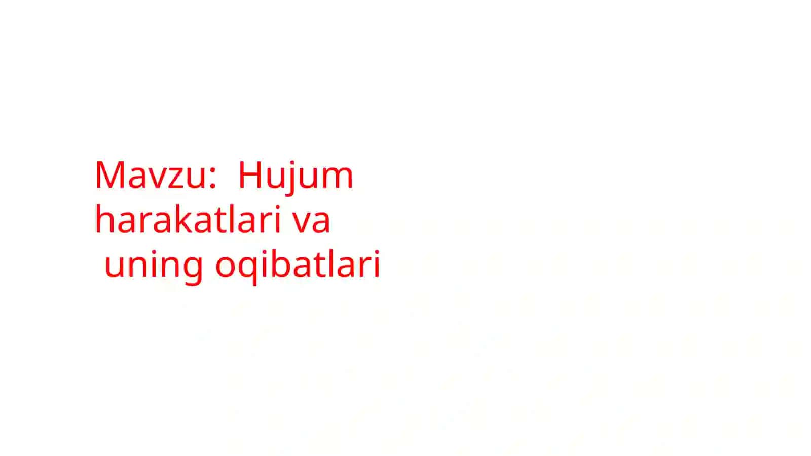 Hujum harakatlari va uning oqibatlari 2