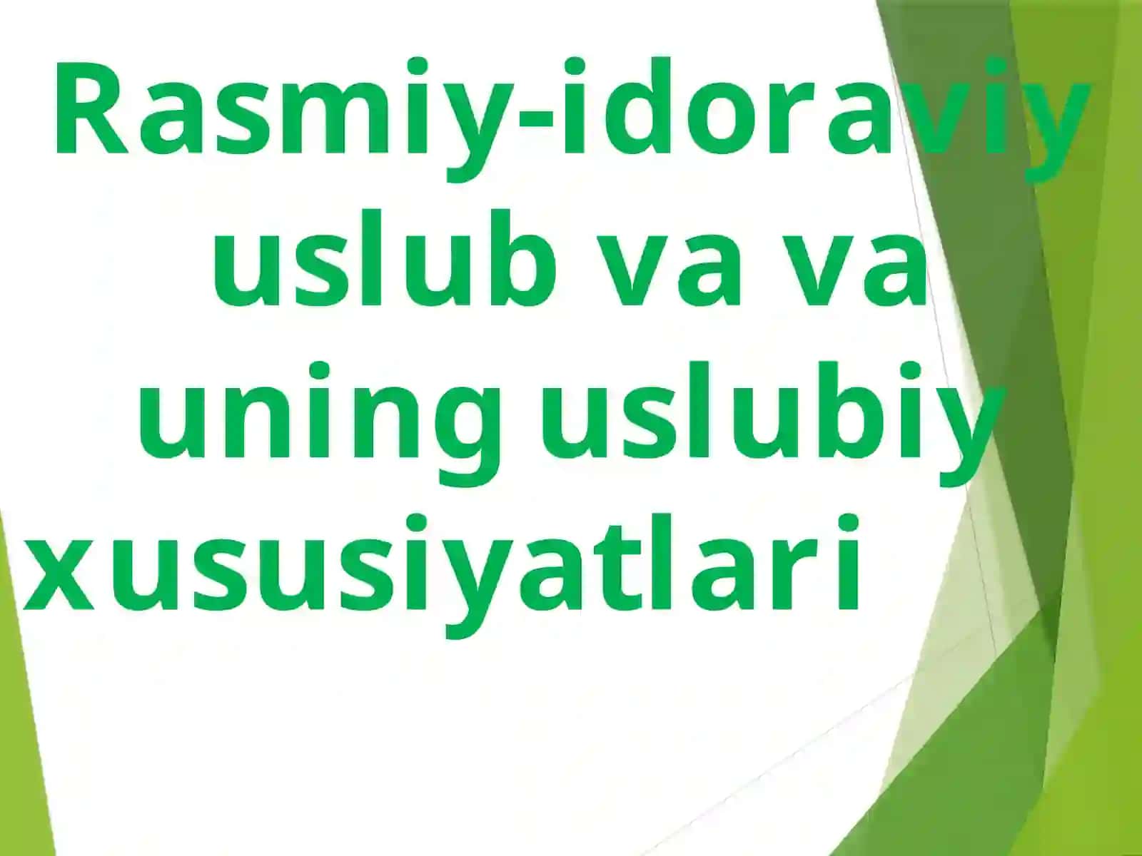 Rasmiy-idoraviy uslub va va uning uslubiy xususiyatlari 2