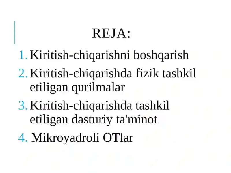 4-Ma’ruza.OPERATSION TIZIMLARDA KIRITISH-CHQARISH AMALLARI. MIJOZ-SERVER TEXNOLOGIYASI 2