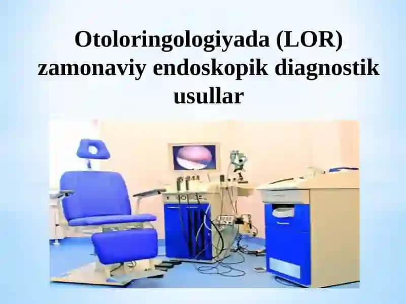 Otoloringologiyada(LOR) zamonaviy endoskopik diagnostika usullari 2