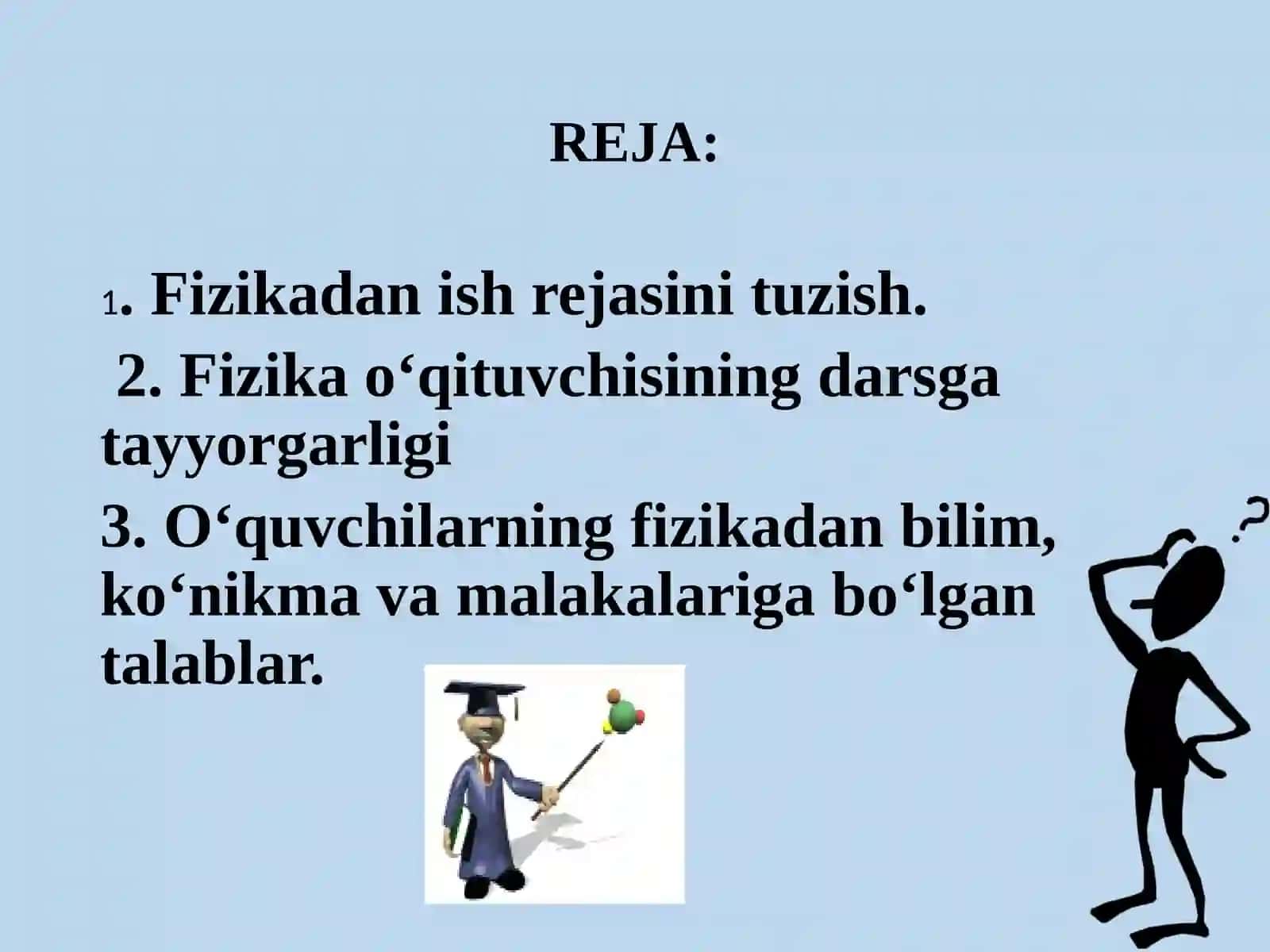 Fizikadanish rejasini tuzish. Fizika o‘qituvchisining darsgatayyorgarligi 2