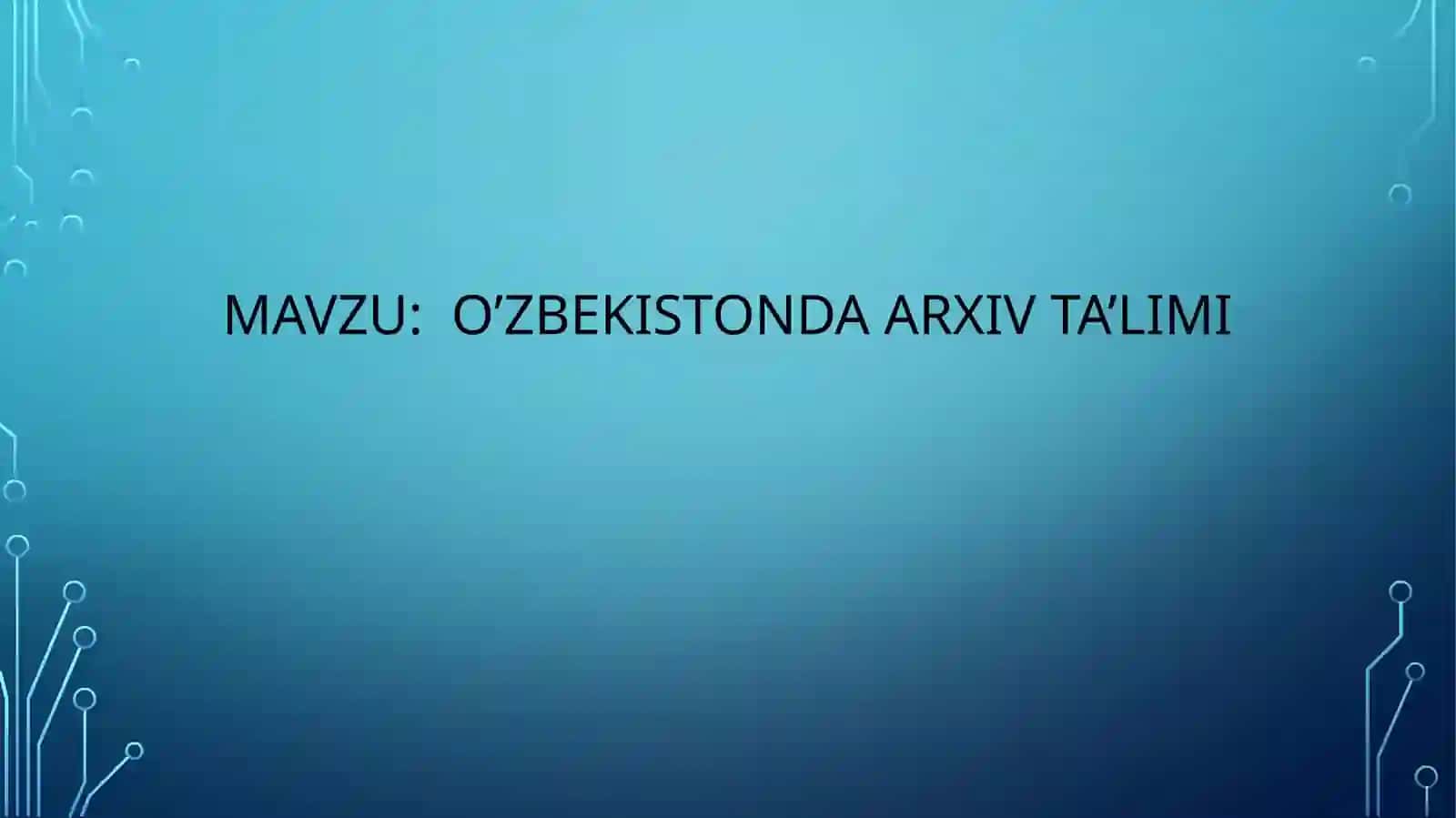 O’zbekistonda arxiv ta’limi 2