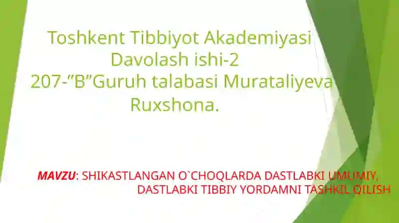 SHIKASTLANGAN O`CHOQLARDA DASTLABKI UMUMIY, DASTLABKI TIBBIY YORDAMNI TASHKIL QILISH 2