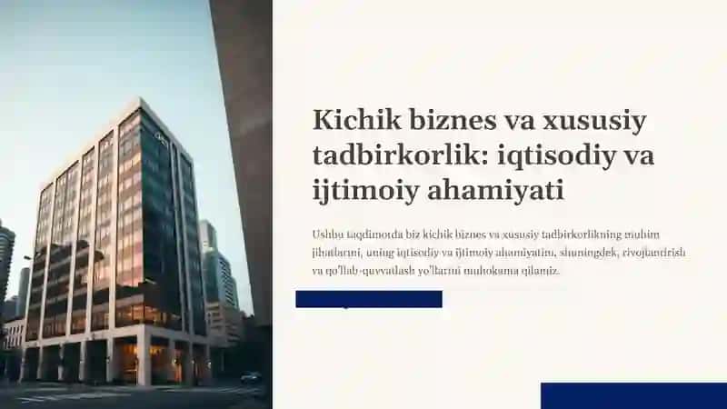 Kichikbiznesvaxususiytadbirkorlik: iqtisodiyvaijtimoiyahamiyati 2