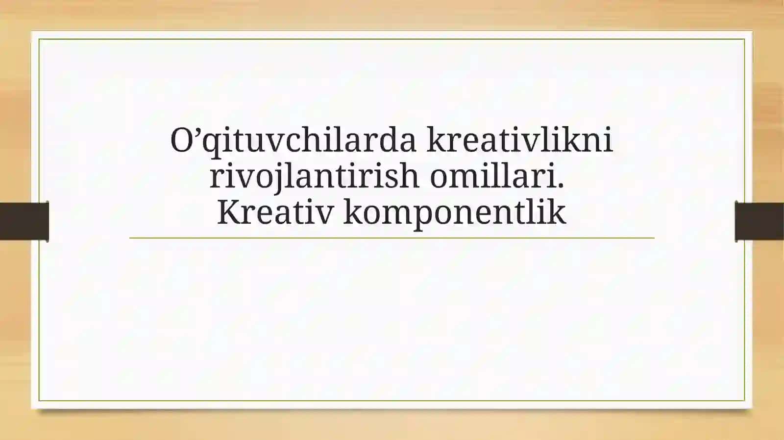 Kreativlik tushunchasi va ahamiyati 2