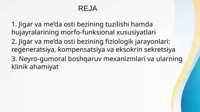 Jigarning regenator va kompensator xususiyati. Jigarning perisinusoidal bo’shliqlari hujayralarining morfofunksional xususiyatlari. Me’da osti bezi ekzokrin funksiyasini neyrogumoral boshqarilishi 2