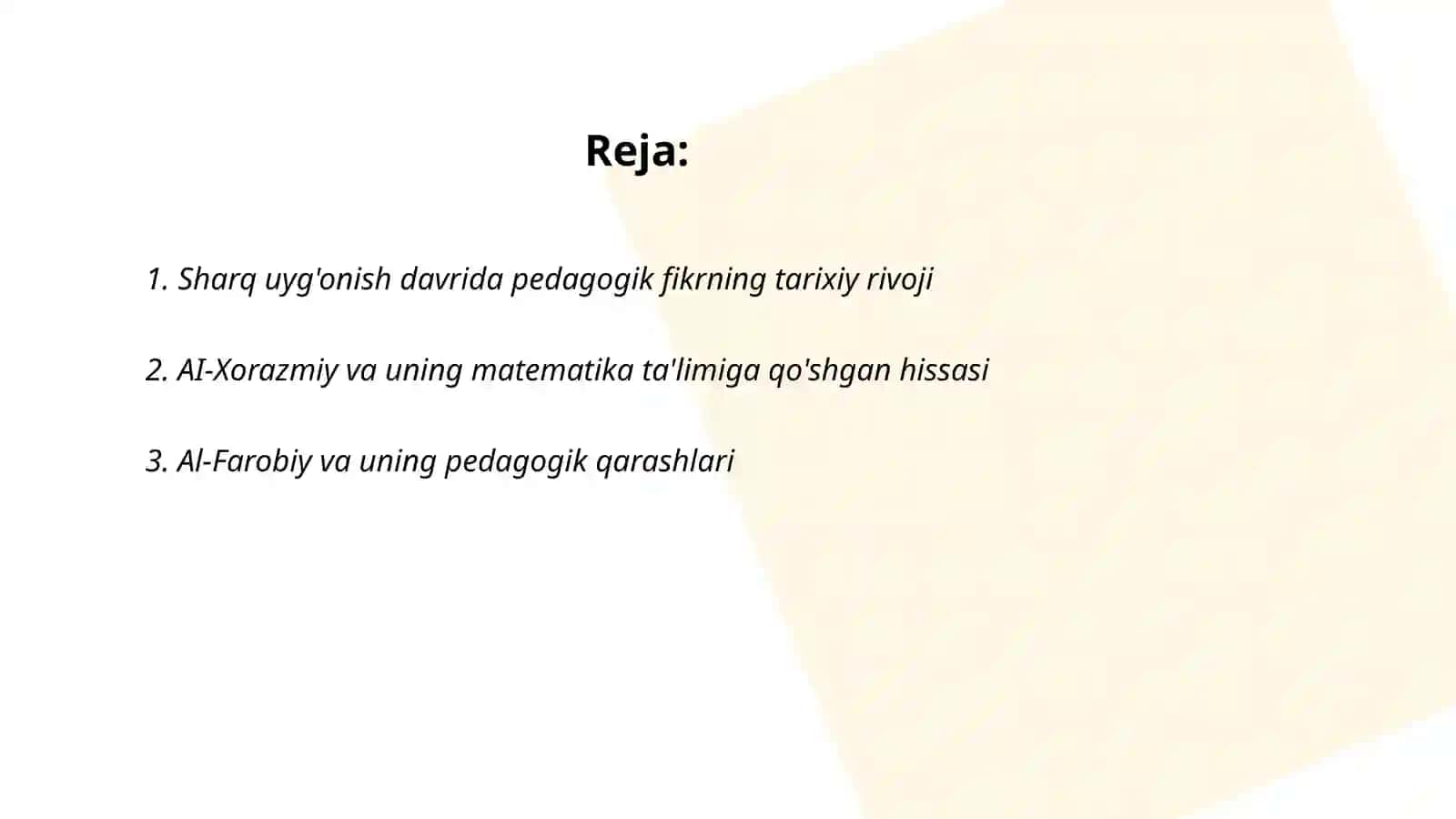 Sharq uyg’onish davrida pedagogik fikr taraqqiyoti (AI-Xorazmiy, al Forobiy, Abu Rayhon Beruniy, Abu Ali ibn Sinoning ta'lim 2