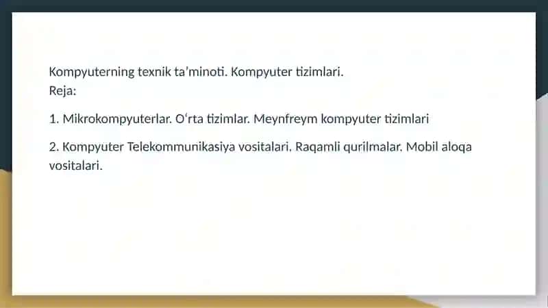 KOMPYUTERNING TEXNIK TA’MINOTI.KOMPYUTER TIZIMLARI 2