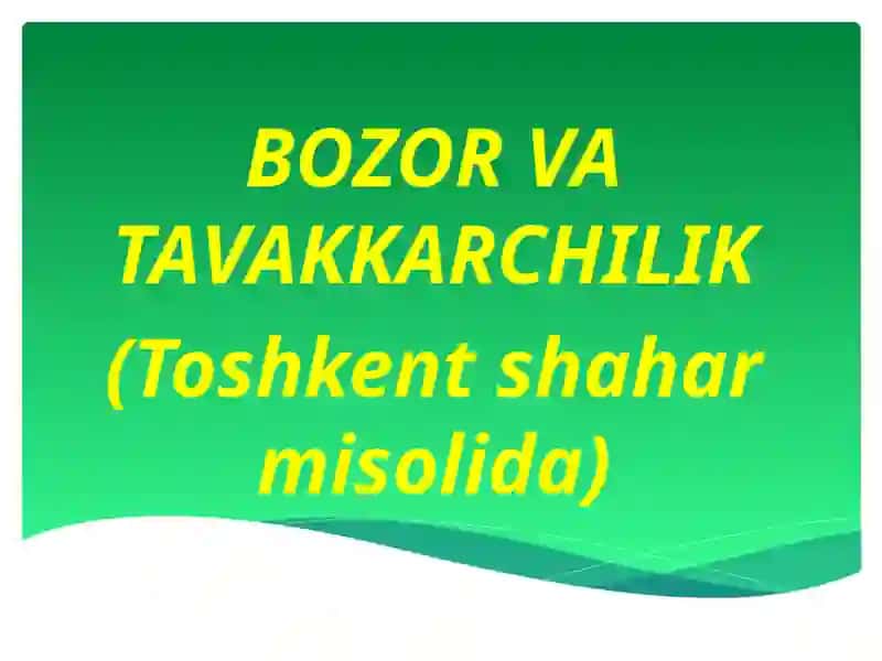 BOZOR VA TAVAKKARCHILIK 2