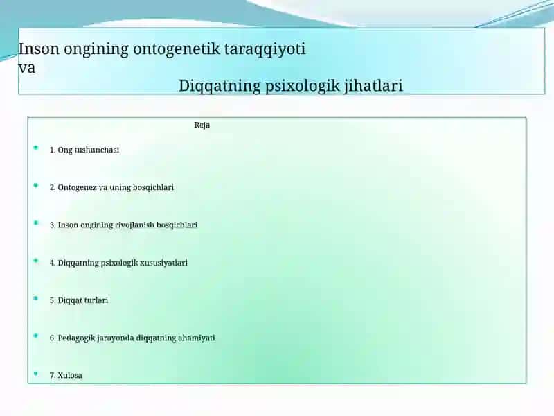Insonongining ontogenetik taraqqiyoti va Diqqatning psixologik jihatlari 2