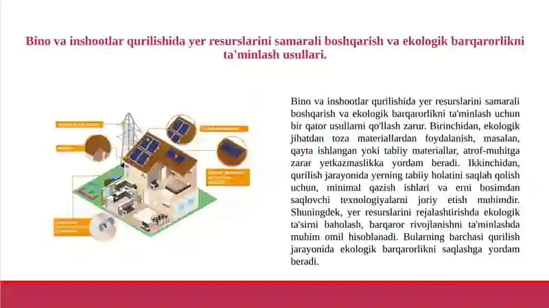 Bino va inshootlar qurilishi yer resurslaridan oqilona foydalanish. Bino va inshootlarda energiya talabi va issiqlik ta'minotini saqlash. 2