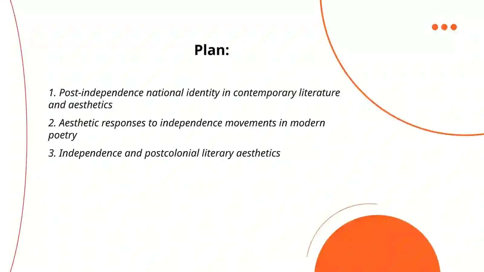 Independence and contemporary literary-aesthetic views” 2