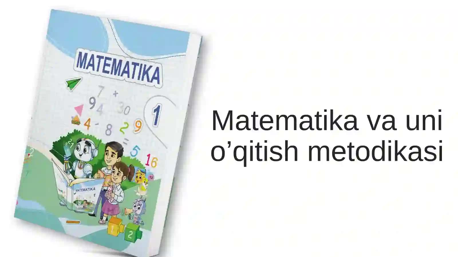 Matematika va unio’qitish metodikasi 2