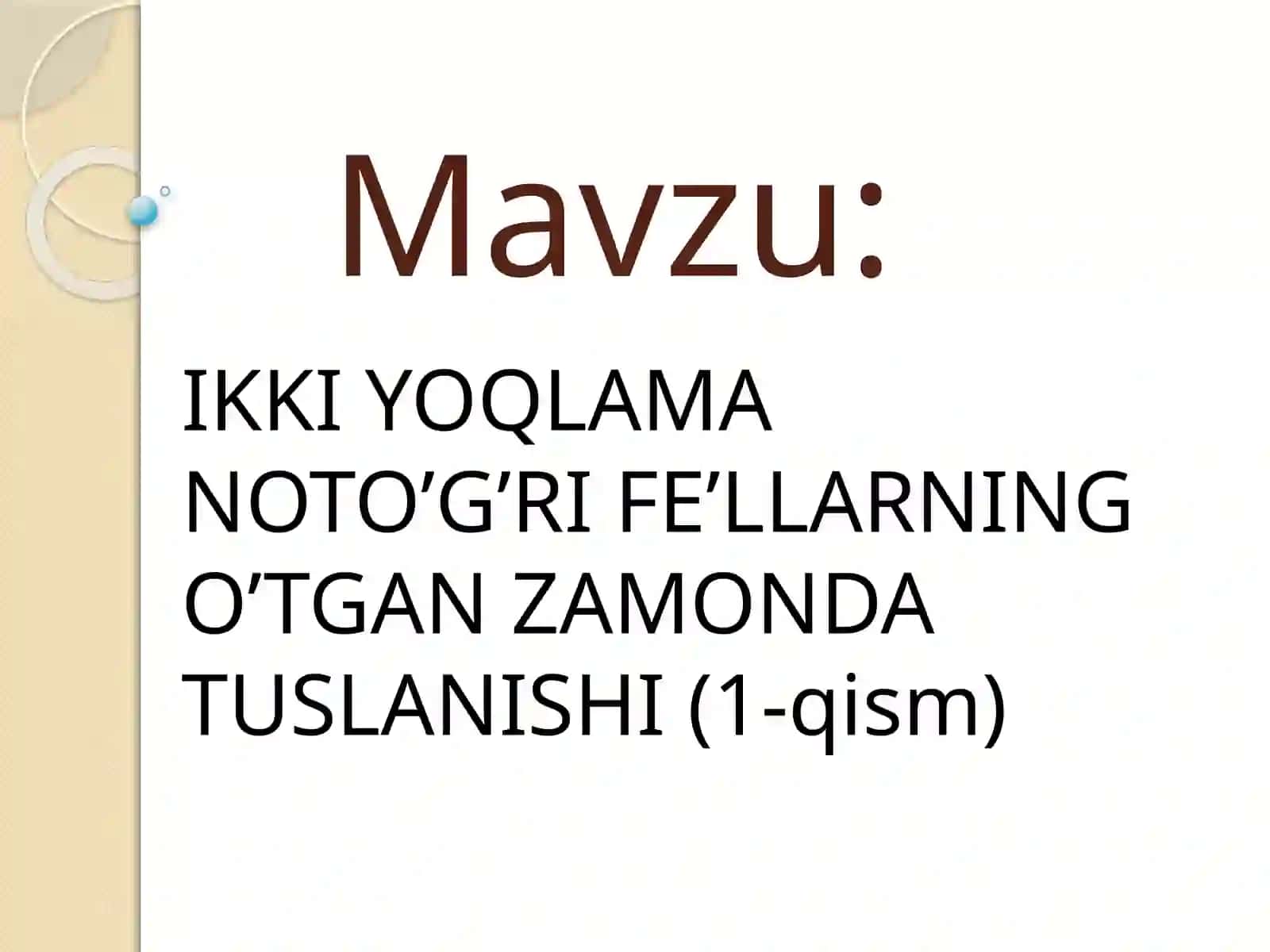 IKKI YOQLAMA NOTO’G’RI FE’LLARNING O’TGAN ZAMONDATUSLANISHI (1-qism) 2