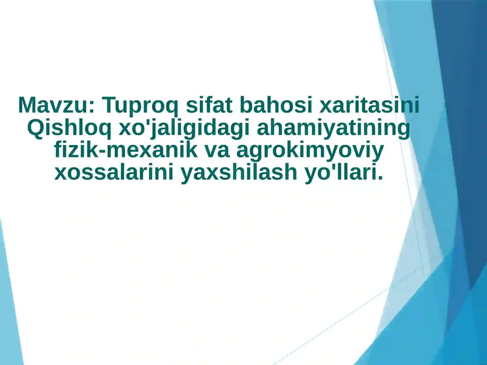 TuproqsifatbahosixaritasiniQishloqxo'jaligidagiahamiyatiningfizik-mexanikvaagrokimyoviyxossalariniyaxshilashyo'llari 2