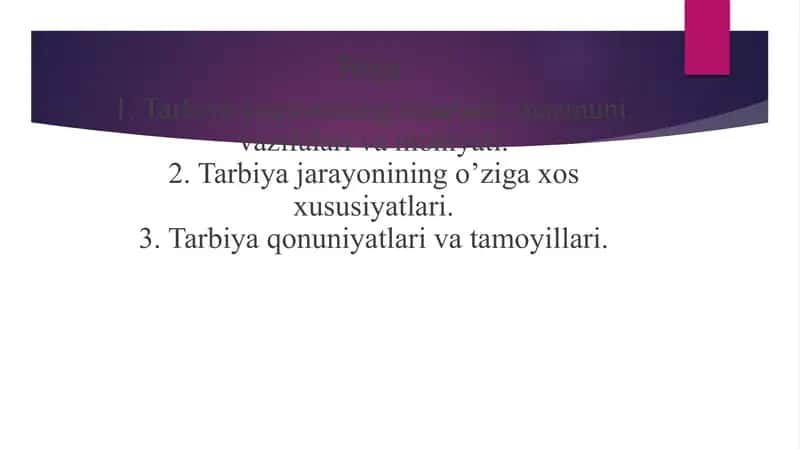 Tarbiyajarayonining mahiyati va mazmuni 2