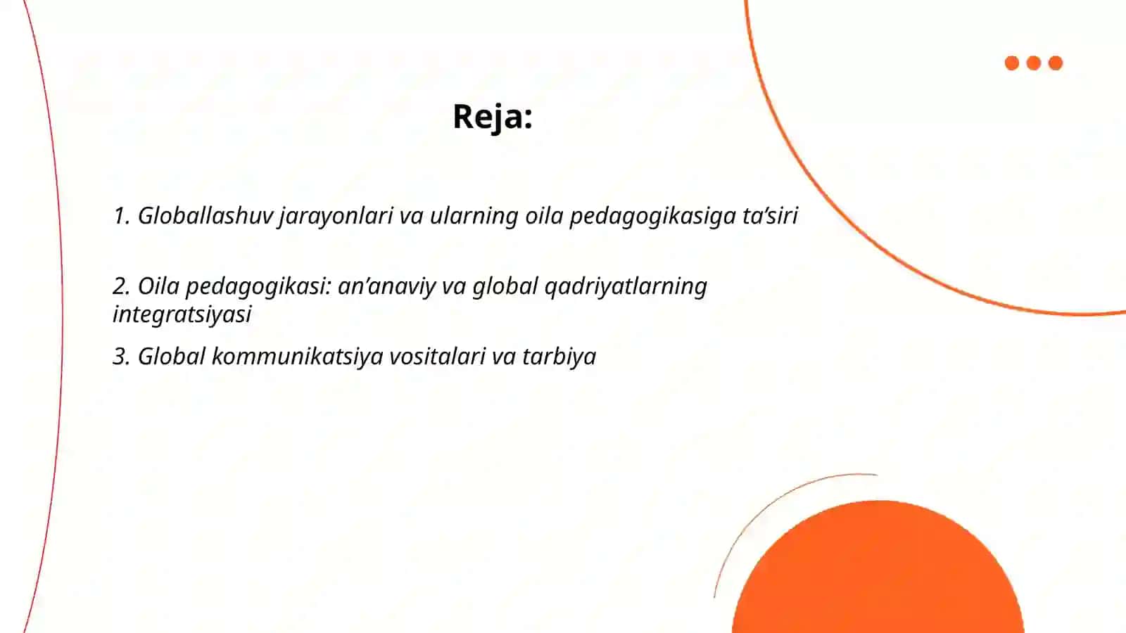 Oila pedagogikasi. Globallashuv va uning tarbiyaga ta’siri 2
