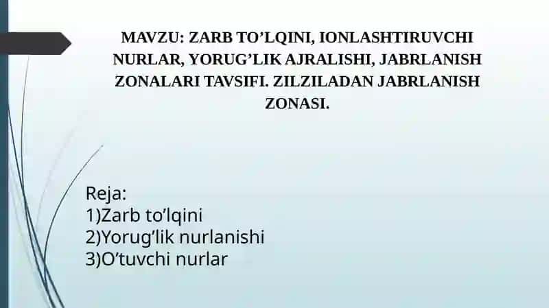 Zarb to'lqini, ionlashtiruvchi nurlar, yorug'lik ajralishi, jabrlanish zonalari tavsifi. 2