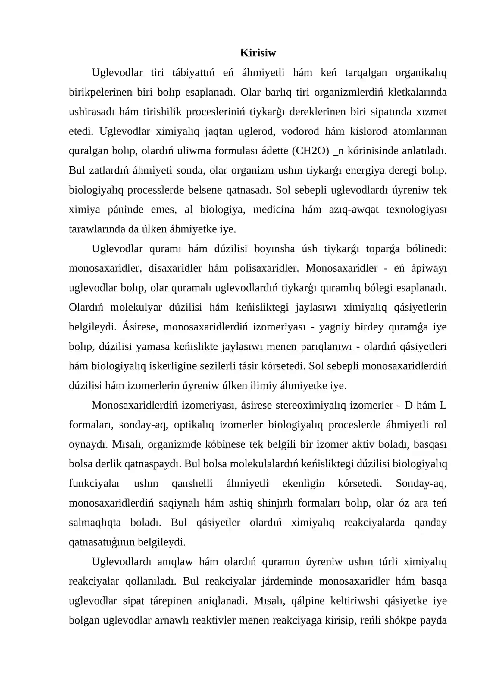 Monosaxaridlerdiń dúzilisi hám keńisliktegi izomerleri, olardı anıqlaw reakciyaları. Di- hám polisaxaridler. Uglevodlardıń tábiyatta ushirasıwı hám áhmiyeti 2