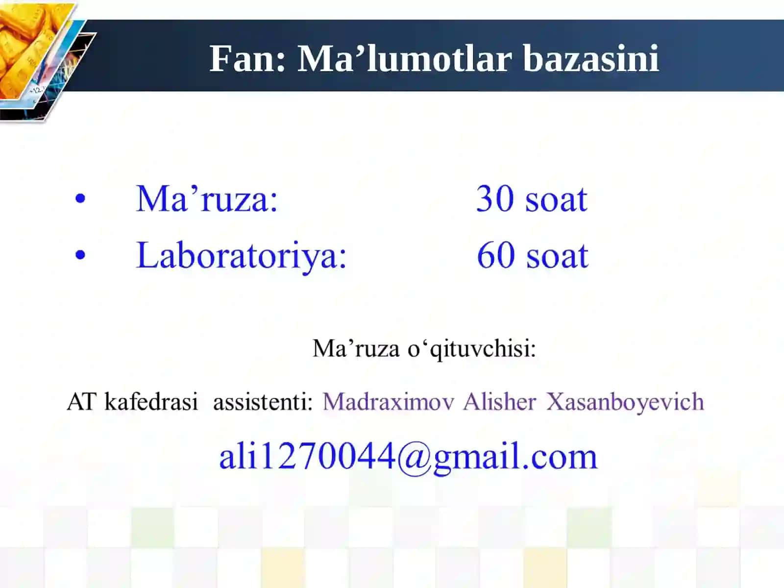 Kirish. Ma’lumotlar bazasining maqsadi, vazifalari va asosiy talablar 2