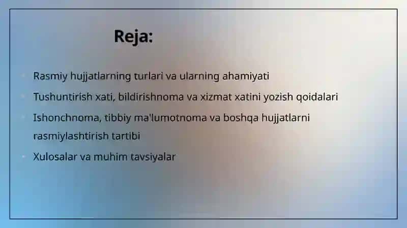 Tushuntirish xati, bildirishnoma va xizmat xatini yozish. Ishonchnoma, tibbiy ma'lumotnoma va boshqa hujjatlarni  rasmiylashtirish 2