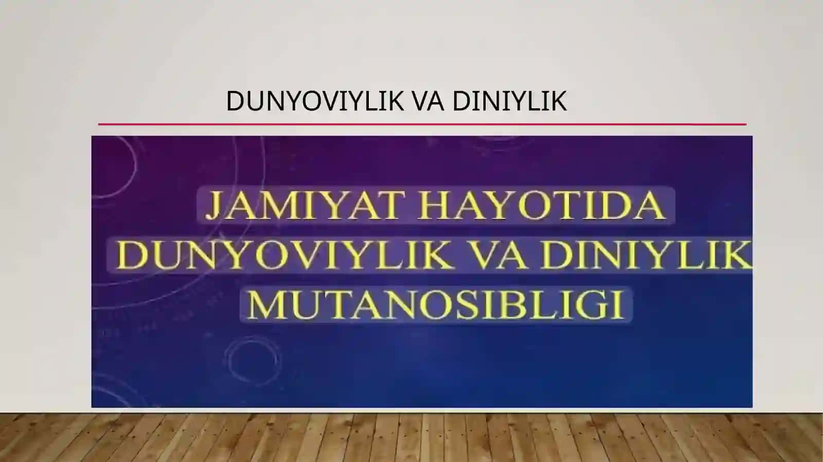 DUNYOVIYLIK VA DINIYLIK 2