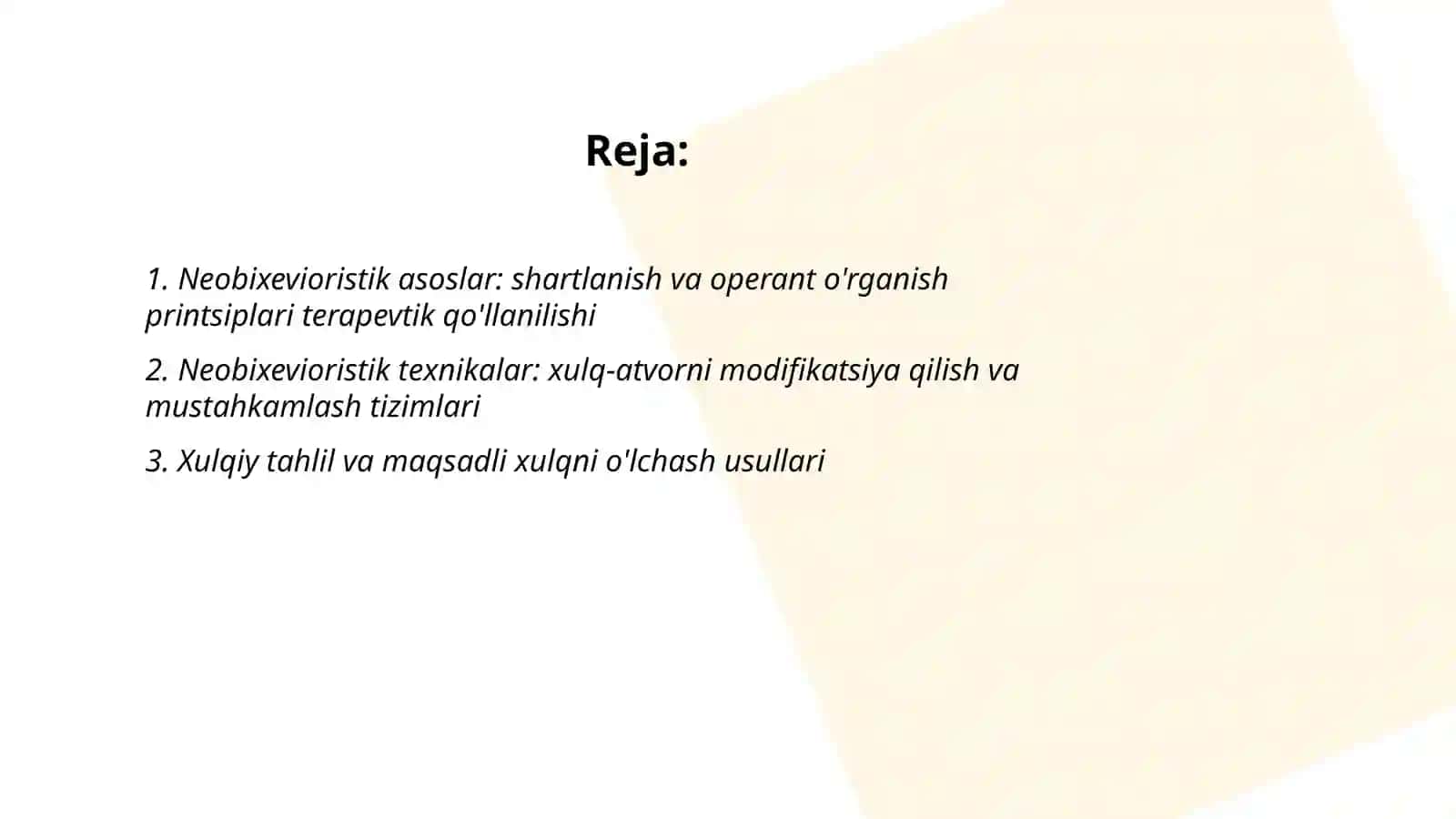 Psixologik yordam vaqtida asosiy konsepsiya va usullardan foydalanish(neobixeviorizm, kognitivizm, ekzistensional-gumanistik yondashuv) 2