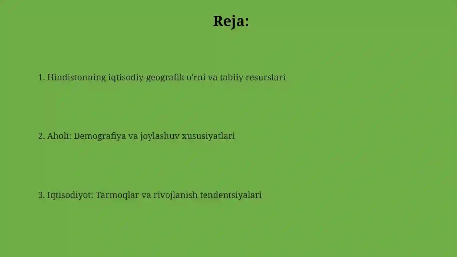 Hindistonning iqtisodiy-geografik o'rni,tabiiyresurslari,aholisivaxo‘jaligi 2
