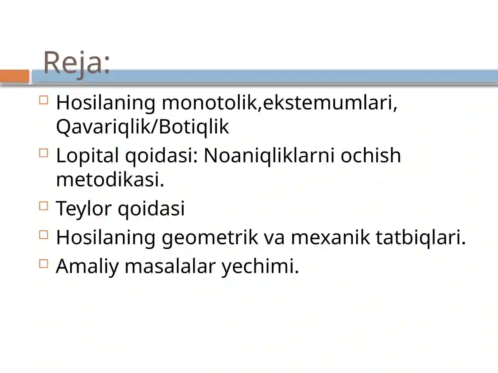 Hosilaning ba’zi tatbiqlari. Teylor formulasi. Lopital qoidasi 2