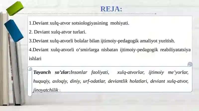 Deviant xulq-atvor tushunchasi. Deviant xulq-atvor turlari. O‘smirlik yoshida deviant xulq-atvorning namoyon bo‘lishi. Deviant xulq-atvorning kelib chiqish sabablari. Deviatsiya konsepsiyalari. 2